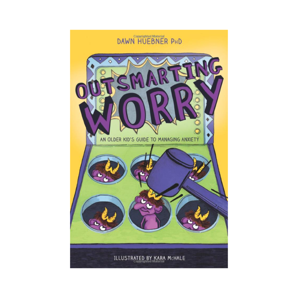 Outsmarting Worry (An Older Kid's Guide to Managing Anxiety)