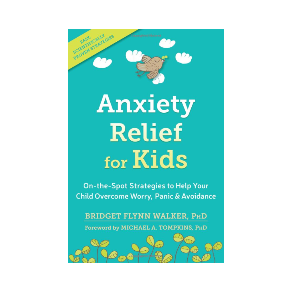 On-the-Spot Strategies to Help Your Child Overcome Worry, Panic, and Avoidance